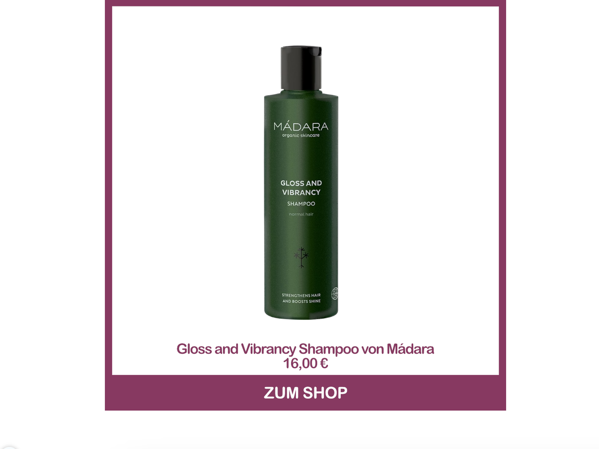 Bestes Naturkosmetik-Shampoo für glanzlose Haare - Gloss and Vibrancy von Mádara