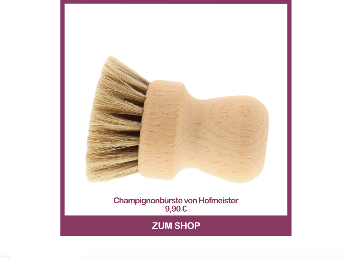 Pilzbürste von Hofmeister für Champignons wie vom Weihnachtsmarkt