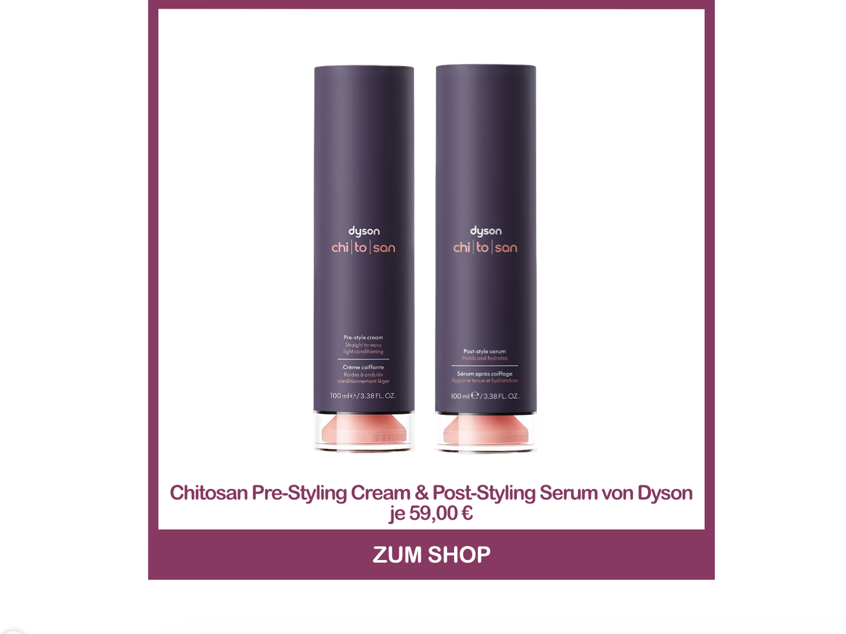 Dyson Chitosan Erfahrungen - Chitosan Pre-Styling Cream und Post-Styling Serum von Dyson