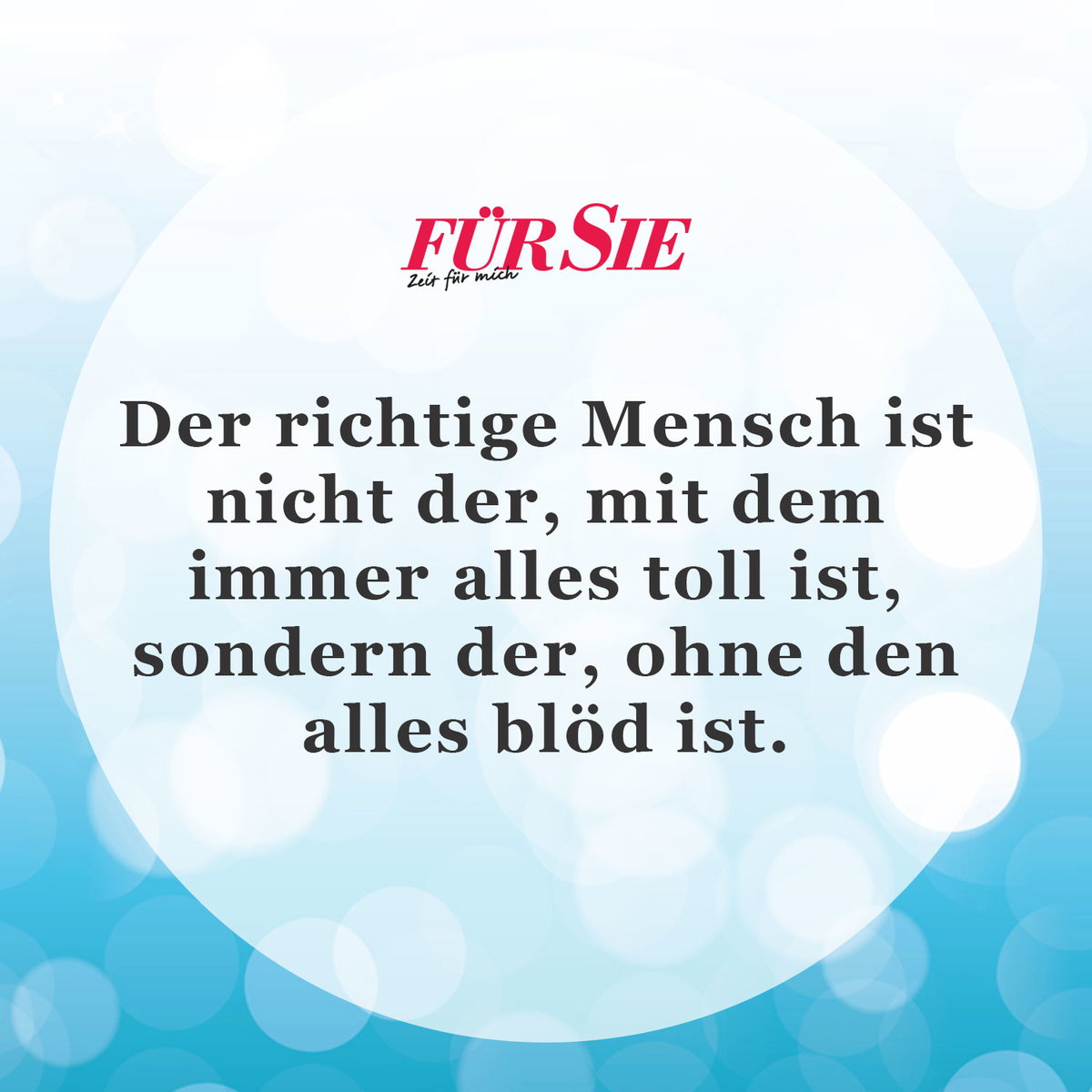 Unser Spruch des Tages für den 15. Mai