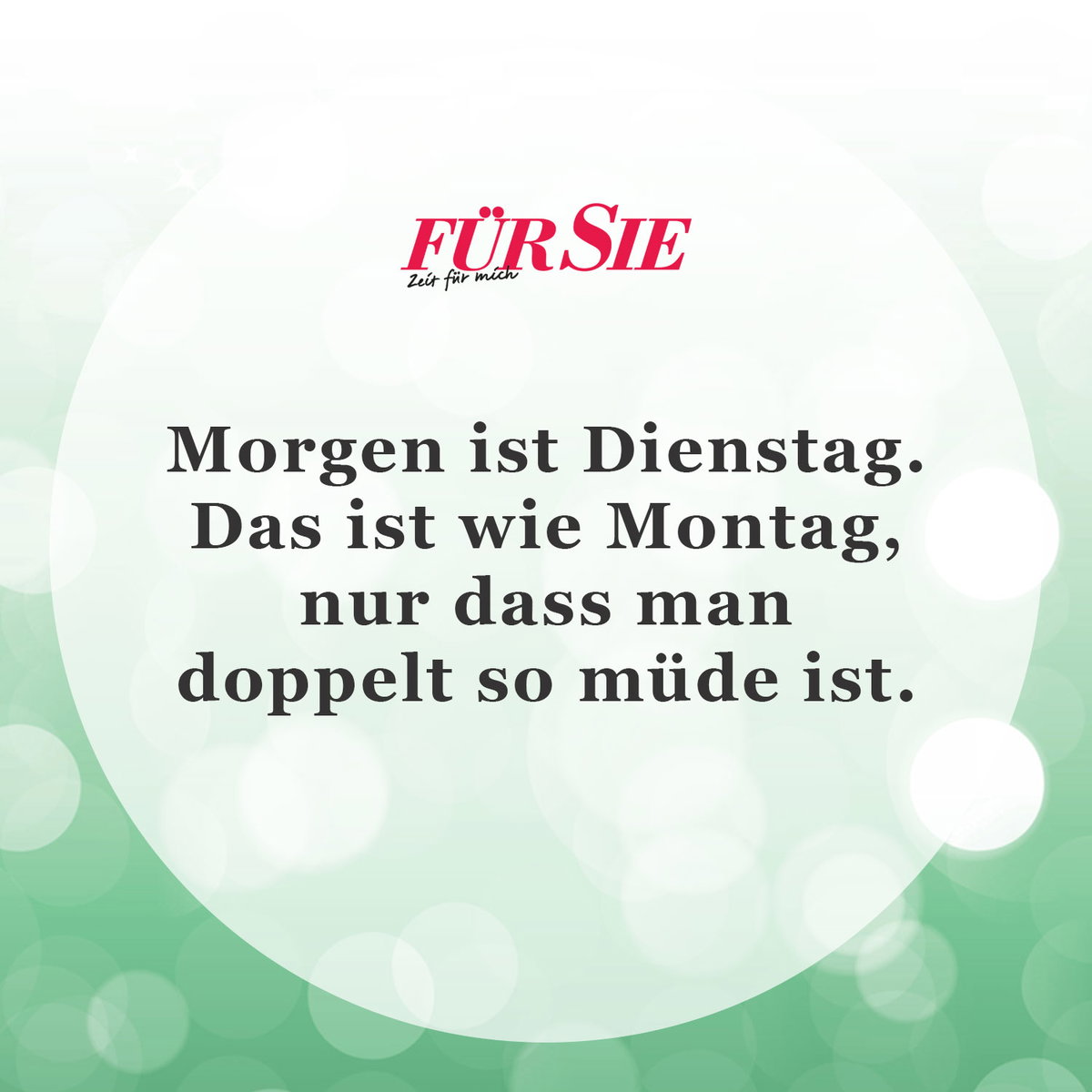 Unser Spruch des Tages für den 18. Mai