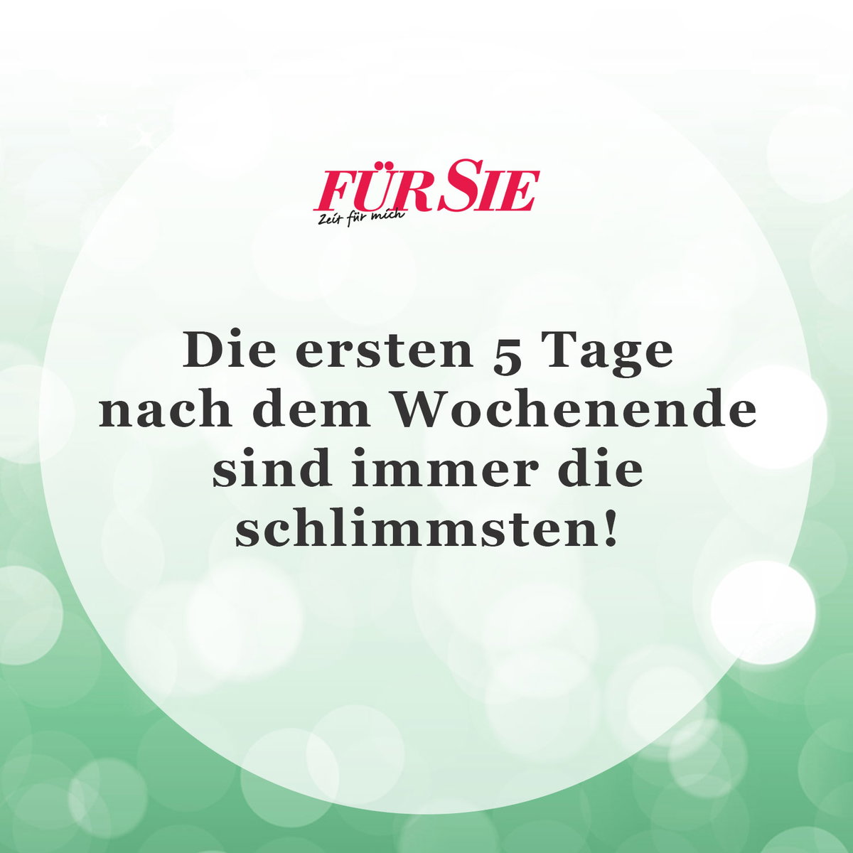 Unser Spruch des Tages für den 25. Mai