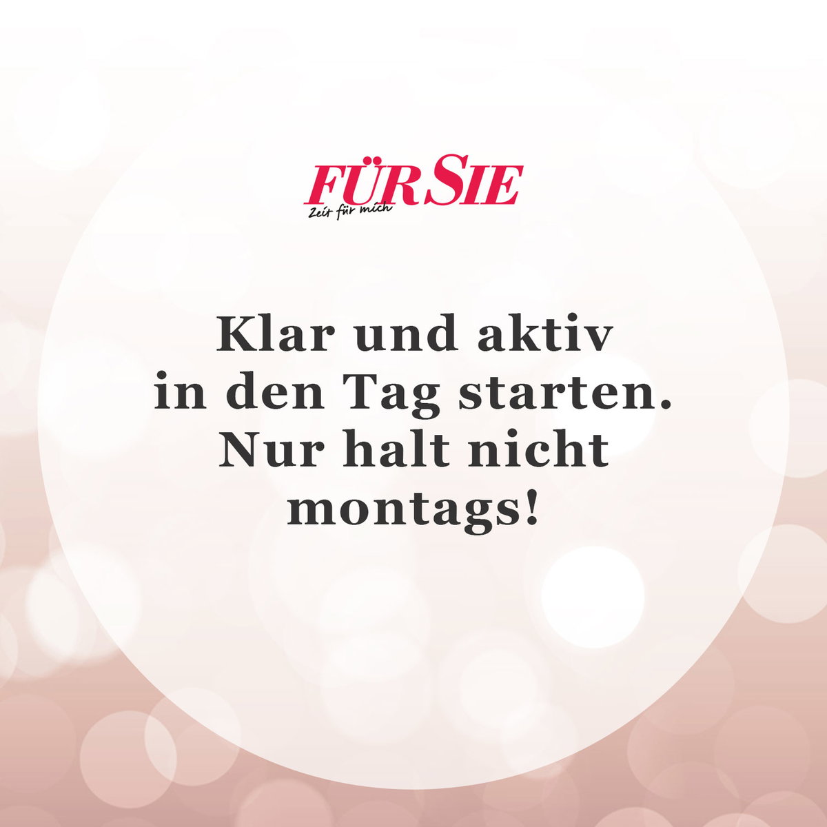 Unser Spruch des Tages für den 4. Mai